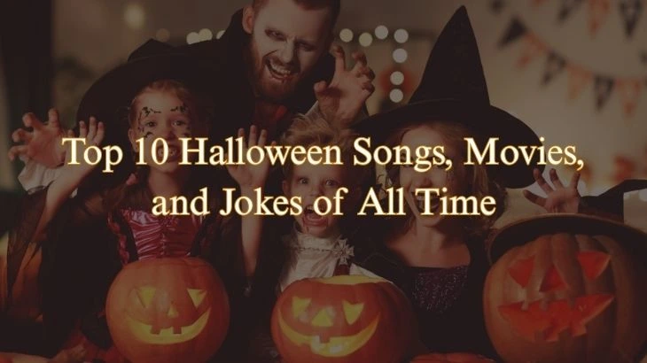 Top 10 Halloween Songs, Movies and Jokes of All Time